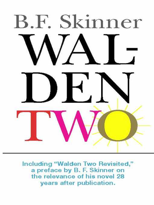 Title details for Walden Two by B. F. Skinner - Available